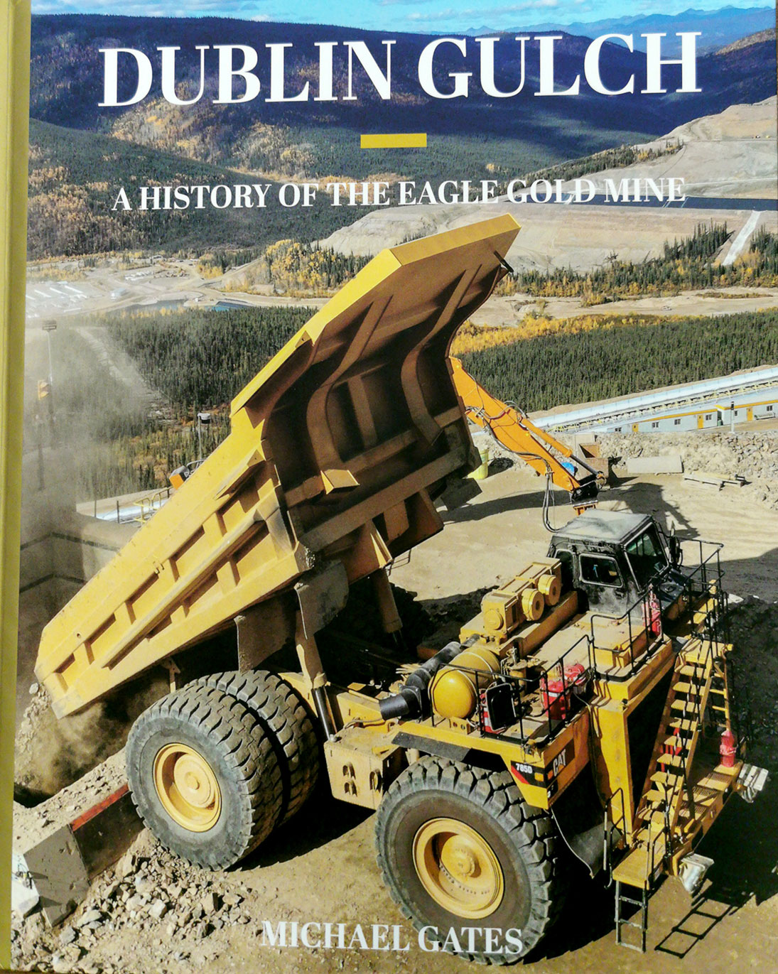 Whitehorse Daily Star: Book Charts History Of Territory’s Largest Gold Mine